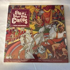 Life in a Three-Ring-Circus: Posters and Interviews IN Historical Society SEALED